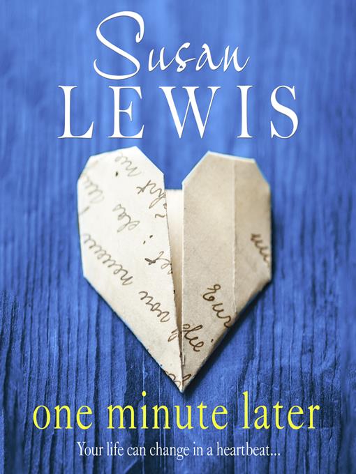 Title details for One Minute Later by Susan Lewis - Available